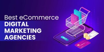 5 Best eCommerce Marketing Digital Agencies [2024 Edition]
